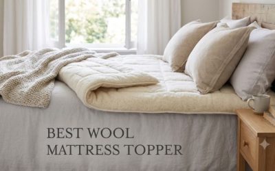Best Wool Mattress Topper for Natural Comfort and Support