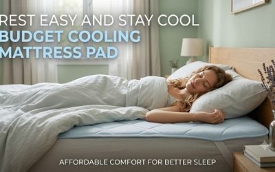 Budget Cooling Mattress Pad: 7 Best Affordable Options