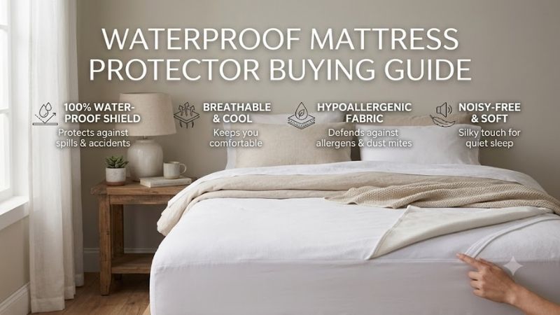 How to Choose the Right Waterproof Mattress Protector
