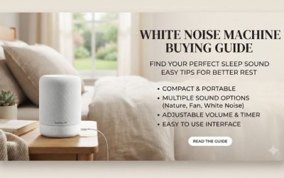White Noise Machine Buying Guide: How to Choose the Right Sound